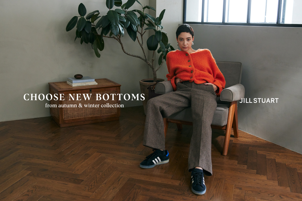 CHOOSE NEW BOTTOMS from autumn & winter collection