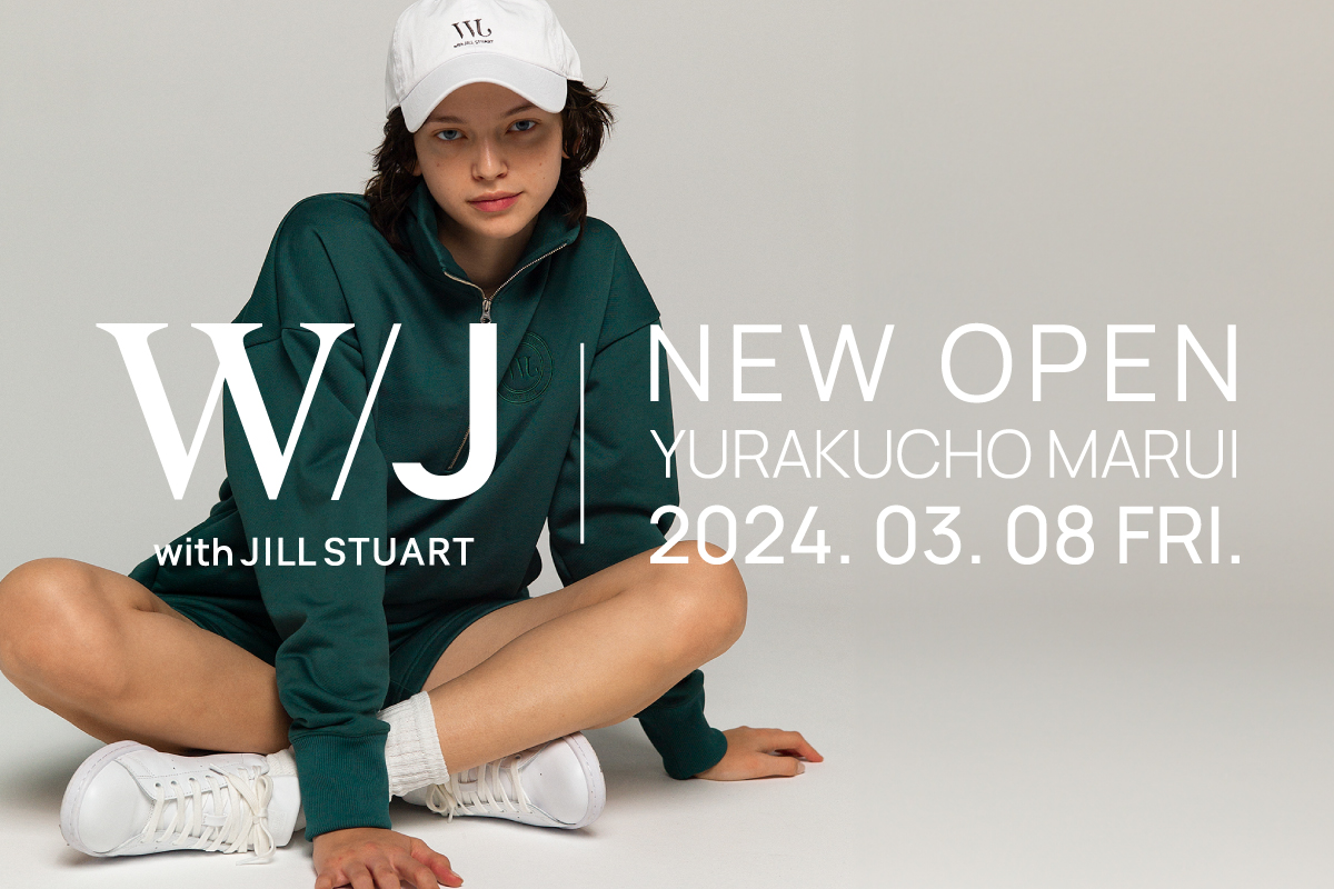 有楽町マルイ[ W/J with JILL STUART ]ニューオープン！