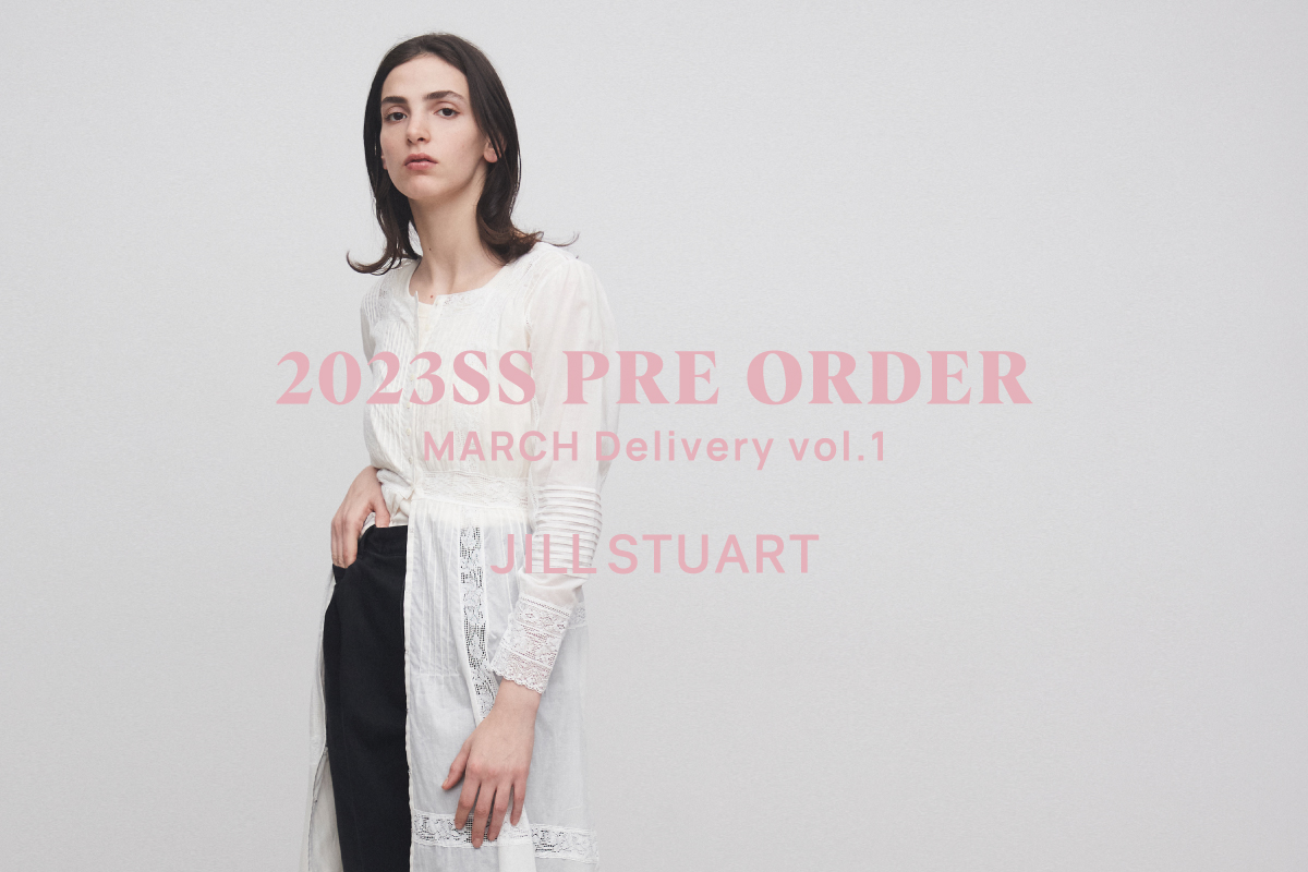 2023SS PRE ORDER MARCH Delivery vol.1